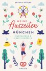 Verena Höfler: Meine Auszeiten - München, Buch