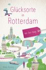 Anna Kontny: Glücksorte in Rotterdam. Mit Den Haag, Buch