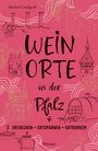 Michael Landgraf: Weinorte in der Pfalz, Buch