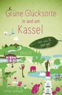 Lothar Simmank: Grüne Glücksorte in und um Kassel, Buch