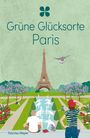 "Grüne Glücksorte Paris." Ein stilisiertes Bild vom Eiffelturm, umgeben von einem Garten mit Menschen und Taube.