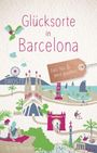 „Glücksorte in Barcelona“ und „Fahr hin & werd glücklich“. Illustration mit Barcelonas Sehenswürdigkeiten und Palmen.