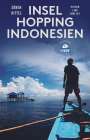 Sören Kittel: Inselhopping Indonesien (DuMont Reiseabenteuer), Buch