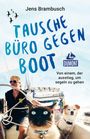 Jens Brambusch: Tausche Büro gegen Boot, Buch