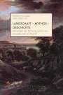 : Landschaft - Mythos - Geschichte, Buch