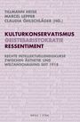 Tillmann Heise, Marcel Lepper, Claudia Öhlschläger (Hg.), Kulturkonservatismus, Geistesaristokratie, Ressentiment.