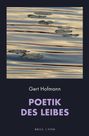 Text: "Gert Hofmann POETIK DES LEIBES". Seerosenblätter schwimmen auf ruhigem Wasser mit sanften Wellen.