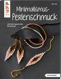 Elke Eder: Minimalismus-Perlenschmuck (kreativ.kompakt.), Buch