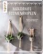 Josephine Kirsch: Makramee Blumenampeln (kreativ.kompakt), Buch