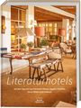 Barbara Schaefer: Literaturhotels. Auf den Spuren von Hermann Hesse, Agatha Christie, Oscar Wilde und anderen, Buch