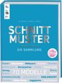 : Schnittmuster. Die Sammlung. Mit 8 Schnittmusterbogen in praktischer Tasche., Buch