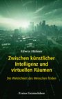 Edwin Hübner: Zwischen künstlicher Intelligenz und virtuellen Räumen, Buch