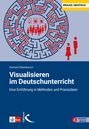 Gerhard Eikenbusch: Visualisieren im Deutschunterricht, Buch