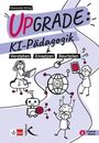 Alexander König: Upgrade: KI-Pädagogik, Buch