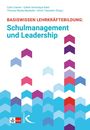 Colin Cramer: Basiswissen Lehrkräftebildung: Schulmanagement und Leadership, Buch
