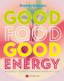 Daniela Schwarz: Good Food · Good Energy, Buch
