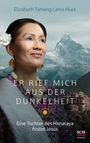 Elizabeth Tamang Lama Huck: Er rief mich aus der Dunkelheit, Buch