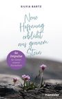 Silvia Bartz: Neue Hoffnung erblüht aus grauem Stein, Buch
