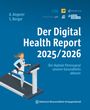 Alfred Angerer: Der Digital Health Report 2025/2026, Buch