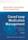 Buchtitel: "Closed Loop Medication Management". Herausgeber: Michael Baehr, Simone Melzer, Thomas Vorwerk.