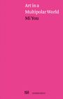 Mi You: Art in a Multipolar World, Buch