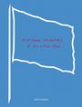 "FATHER COUNTRY I DO LOVE YOU" rot auf blauem Hintergrund. Weiße Fahne und unten "TARYN SIMON".