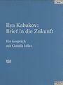 "Ilya Kabakov: Brief in die Zukunft. Ein Gespräch mit Claudia Jolles." Ein schlichtes Design mit blauem Hintergrund.