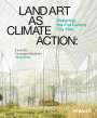 : Land Art as Climate Action, Buch