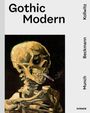 : Gothic Modern - Munch. Beckmann. Kollwitz, Buch