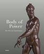 : Body of Power - The Mars by Giambologna, Buch