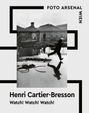 : Watch! Watch! Watch! Henri Cartier-Bresson, Buch