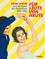 „HEINZ SPOHR und die Kunst der Illustration 1953–1992“, „FÜR LEUTE VON HEUTE“. Illustration eines tanzenden Paares.