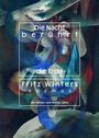 Texte: "Die Nacht berührt die Erde", "Fritz Winters Kosmos der 1930er und 1940er Jahre". Abstrakte Formen und Farben.