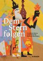 Text: "Dem Stern folgen. Christliche Motive in der Kunst der Moderne Westfalens".  
Illustration: Abstrakte Darstellung der Heiligen Drei Könige.