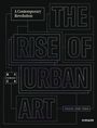 Text in großen Buchstaben: "THE RISE OF URBAN ART". Weitere Begriffe: "A Contemporary Revolution", "MUCA Collection".
