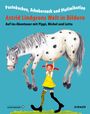 „Astrid Lindgrens Welt in Bildern“ zeigt Pippi, die ein geflecktes Pferd stemmt. Text: „Pustekuchen, Schabernack und Plutimikation.“