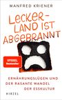 Manfred Kriener: Lecker-Land ist abgebrannt, Buch