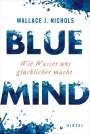 Wallace J. Nichols: Blue Mind, Buch