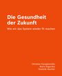 Christian Karagiannidis: Die Gesundheit der Zukunft, Buch