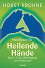 Horst Krohne: Handbuch für heilende Hände, Buch