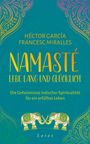 Francesc Miralles: Namasté - Lebe lang und glücklich, Buch