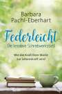 Barbara Pachl-Eberhart: Federleicht - Die kreative Schreibwerkstatt, Buch