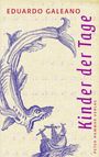 Eduardo Galeano: Kinder der Tage, Buch