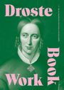 Annette von Droste-Hülshoff: Droste Workbook, Buch