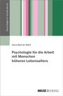 Hans-Werner Wahl: Psychologie für die Arbeit mit Menschen höheren Lebensalters, Buch