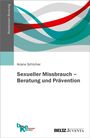 Ariane Schlicher: Sexueller Missbrauch - Beratung und Prävention, Buch