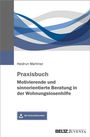 Heidrun Martinez: Praxisbuch Motivierende und sinnorientierte Beratung in der Wohnungslosenhilfe, Buch