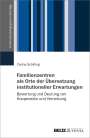 Carina Schilling: Familienzentren als Orte der Übersetzung institutioneller Erwartungen, Buch