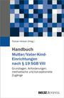 : Handbuch Mutter/Vater-Kind-Einrichtungen, Buch