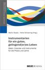 : Instrumentarien für ein gutes, gelingend(er)es Leben, Buch